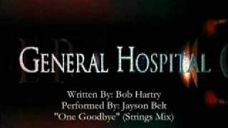 General Hospital Songs  One Goodbye Strings Mix [upl. by Kantos]