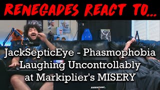 Renegades React to jacksepticeye  Laughing Uncontrollably At Markipliers MISERY  Phasmophobia [upl. by Atinaw]