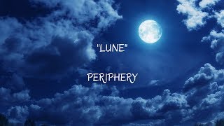 Periphery  Lune Letra en español [upl. by Bluefield]