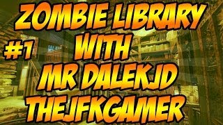 quotZombie Libraryquot w MrDalekJD amp TheJFKGamer Pt1 Custom Zombies [upl. by Sabas201]