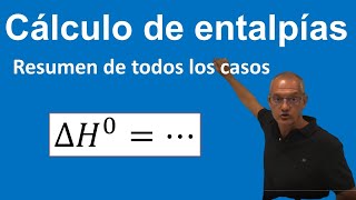 Cálculo de Entalpías Resumen de todos los casos [upl. by Ashlee]