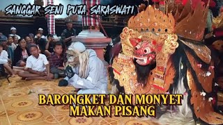 Barong ket dan monyet makan pisang barong dance [upl. by Jahdiel]