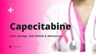 capecitabine  Uses Dosage Side Effects amp Mechanism  Xeloda [upl. by Dulce]