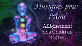 Musiques pour lâme  Alignement des Chakras 432Hz [upl. by Alihs]