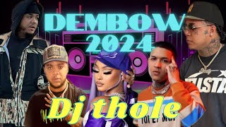 DEMBOW 2024 MIX LOS MAS PEGADO AL ESTILO DJ THOLE [upl. by Drahser]