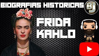 FRIDA KAHLO  LA BIOGRAFÍA DE FRIDA KAHLO  LA HISTORIA DE FRIDA KAHLO  PINTORA DE MÉXICO [upl. by Luanne]