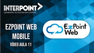 Vídeo Aula 11 Ezpoint Web EzPoint Mobile [upl. by Fairfield]