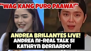 ANDREA BRILLANTES NIREALTALK SI KATHRYN BERNARDO😱 ANDREA LIVE NAG SALITA NA SA KATHNIEL [upl. by Alger]