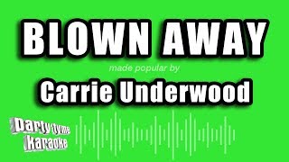 Carrie Underwood  Blown Away Karaoke Version [upl. by Bound]