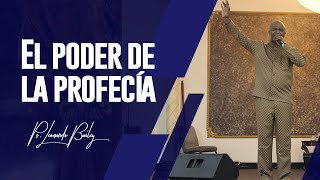 16 EL PODER DE LA PROFECIA  REV LEONARDO BAILEY [upl. by Wicks]