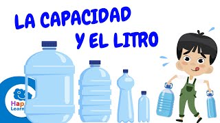 EL LITRO Y LA CAPACIDAD  Unidades de Medidas para niños 📏 Happy Learning 💧💦 [upl. by Bili]