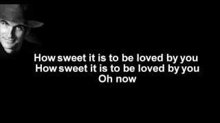 James Taylor  How Sweet It Is To Be Loved By You  LyricsHQ [upl. by Ilah]