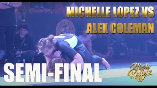 SEMIFINAL Alex Coleman vs Michelle Lopez  NoGi Jiu Jitsu  High Rollerz 2 Womens Expert Div [upl. by Ardnwahsal297]