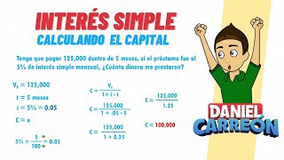 INTERES SIMPLE Calculando el capital  Super facil  Para principiantes [upl. by Melar999]