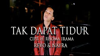 DUET MANIS REVO amp NAYRA  TAK DAPAT TIDUR Cipt H Rhoma Irama  Cover [upl. by Cire]