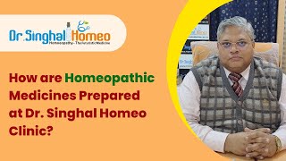 How are Homeopathic Medicines Prepared at Dr Singhal Homeo Clinic [upl. by Azzil169]