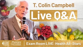 Dr T Colin Campbell Use Your Diet to Prevent Diseases  Exam Room LIVE Health AllStars [upl. by Gary]