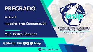 Pregrado Ingeniería en Computación  Física II  MSc Pedro Sánchez [upl. by Yann]