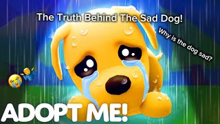 The truth behind the sad dog Adopt me  ItzAshleyGaming [upl. by Maire]