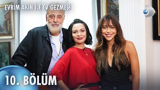 Evrim Akın ile Ev Gezmesi 10 Bölüm  Full Bölüm [upl. by Jerrilee]