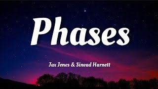 Jax Jones with Sinead Harnett – Phases Lyrics [upl. by Sterling]