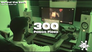 BEHIND THE BEAT  Fasco Fleex  300 Prod by The Green Lab [upl. by Eiramenna]