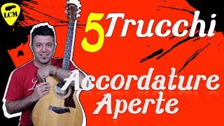 Trucco 5 Per Chitarra Acustica  Accordature Aperte [upl. by Kirstin]