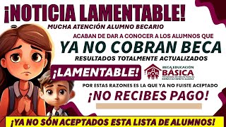 🚫😭¡¡CANCELAN BECAS A TODOS LOS ALUMNOS🚫😭 FUERON RECHAZADOS Y NO VAN A COBRAR ✅🚨¡YA ACTUALIZADOS✅🚨 [upl. by Malynda]