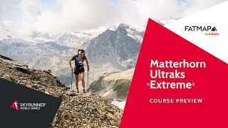 MATTERHORN ULTRAKS EXTREME COURSE PREVIEW [upl. by Arras78]