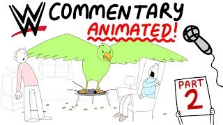 WWE Commentary Animated Part 2 [upl. by Eppie859]