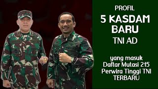 Profil 5 Kasdam baru TNI AD yang masuk Daftar Mutasi 215 Perwira Tinggi TNI terbaru [upl. by Gaby21]