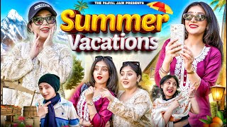 Summer Vacations  Ft Tena Jaiin  The Paayal Jain [upl. by Newnorb289]