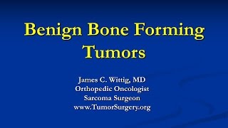 Orthopedic Oncology Course  Benign Bone Forming Tumors Osteoblastoma Osteoid Osteoma  Lecture 3 [upl. by Faulkner]