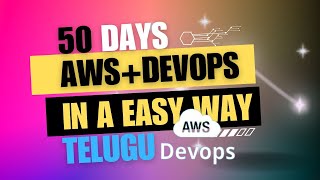 AWS WITH DEVOPPS IN 50 DAYS TELUGU  FREE aws devops [upl. by Melisse]