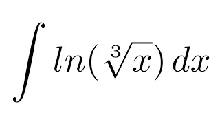 Integral of ln 3sqrtx  by parts [upl. by Maurili]