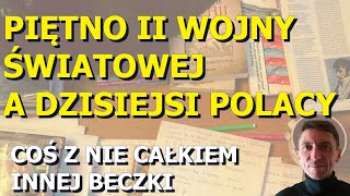 11 PIĘTNO II WOJNY ŚWIATOWEJ A DZISIEJSI POLACY [upl. by Rakabuba]