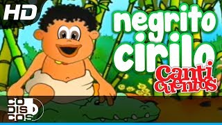 El Negro Cirilo Canciones Infantiles  Canticuentos [upl. by Thistle]