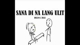 Sana Di Na Lang Ulit  Dello ft Zelle Lyrics [upl. by Irim]