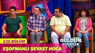 Güldür Güldür Show 132Bölüm  Eşofmanlı Şevket Hoca [upl. by Naleek]