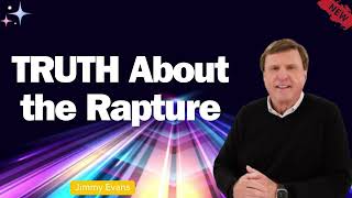 Jimmy Evans 2024 TRUTH About the Rapture [upl. by Ynatsyd]