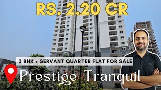 Prestige Tranquil Spacious 3BHK  Servant Room  EastFacing Apartment for Sale [upl. by Launamme]