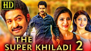 The Super Khiladi 2 HD  Telugu Hindi Dubbed Movie  JrNTR Samantha  द सुपर खिलाडी २ [upl. by Nadda806]