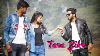 Tera Zikr feat  Darshan Raval  Amit bhadan [upl. by Howzell660]