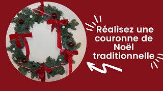 Réalisez votre couronne de Noël traditionnelle [upl. by Adnilrev]