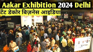 Aakar Exhibition 2024 Delhi  Tent decor amp Horeca Expo 2024  Tent Decors Business ideas [upl. by Latouche]