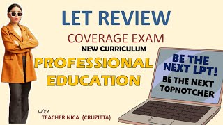 LET COVERAGE  NEW TOS  NEW CURRICULUM  PROFESSIONAL EDUCATION  LET REVIEW  CRUZITTA [upl. by Alford170]