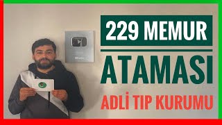 ADALET BAKANLIĞI YENİ ATAMA  229 ATAMA MÜJDESİ  ADLİ TIP KURUMU KPSS 70 PUANLA MEMUR ALIMI [upl. by Read507]