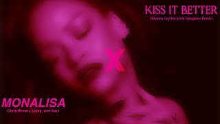 Kiss It Better X Monalisa  Mashup by BGS [upl. by Blynn]