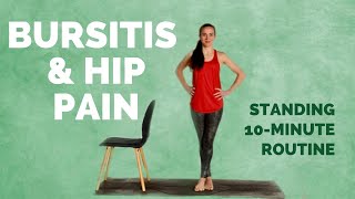 10Minute Standing Routine for Bursitis amp Hip Pain  Trochanteric Bursitis Exercises and Stretches [upl. by Nivlem144]