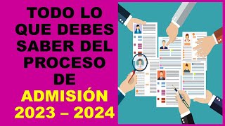 Soy Docente TODO LO QUE DEBES SABER DEL PROCESO DE ADMISIÓN 2023 – 2024 [upl. by Bohannon761]